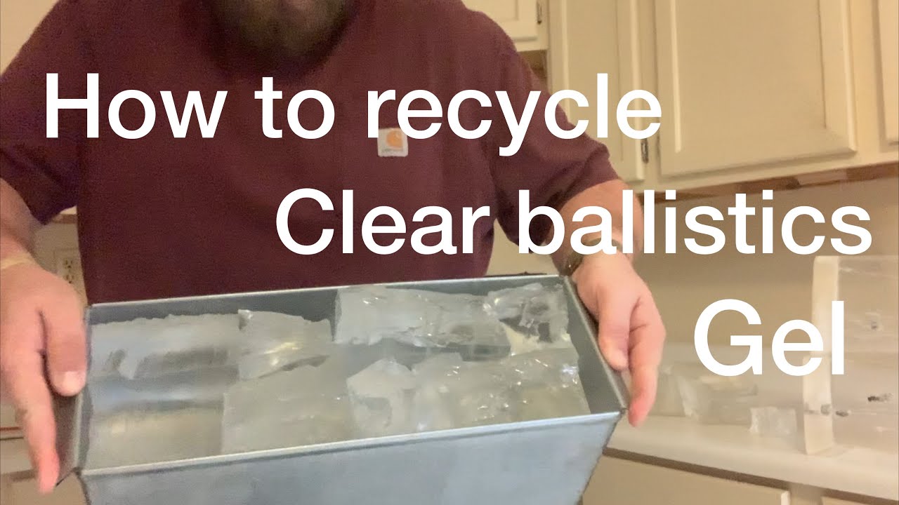 Clear Ballistics Gel: Recycling and Remolding 