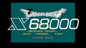 [X68K] Dragon Quest ドラゴンクエスト Unofficial Famicom Port - Sharp X68000