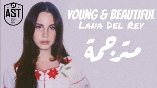 Lana Del Rey - Young & Beautiful | Lyrics Video | مترجمة