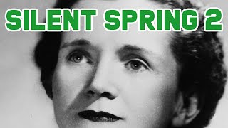 Silent Spring - Partie 2