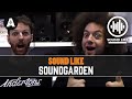 Sound Like Soundgarden | Without Busting The Bank