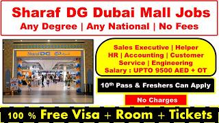 Sharaf DG Group Hiring Staff Now In Dubai Mall With Free Visa + Room + Air Tickets 2026