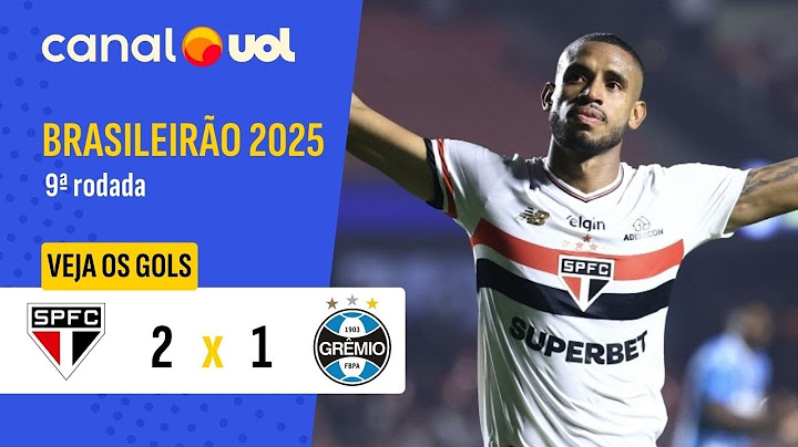 SÃO PAULO 2 X 1 GRÊMIO: CAMPEONATO BRASILEIRO, VEJA OS GOLS!
