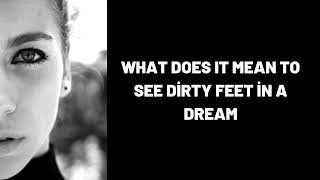 What Does It Mean To See Dirty Feet in a Dream