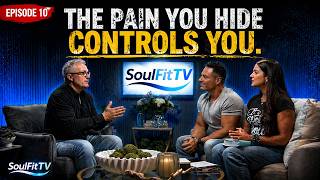 The Pain You Hide Controls Your … Until You Face This | SoulFIT TV S1 E10