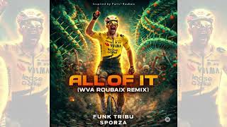 Funk Tribu All Of It Wout Van Aert Roubaix Remix