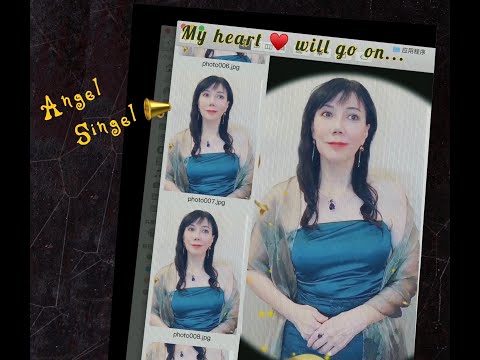 Titanic song My heart will go on video Karaoke cover by Angel Singel 安琪聲頌song# 23