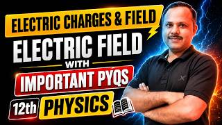 Electric field | Electric Charge and Field | 12th Physics  #neet #cbse #jee