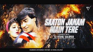 Saaton Janam Me Tere - Dilwale - (King Of Dhol) - Dj VishaL SoLapur  