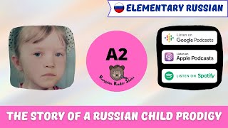 The Story of a Russian Child Prodigy (А2)