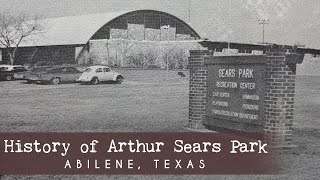 Historical Parks in Abilene, Texas | Arthur Sears Park Net Worth