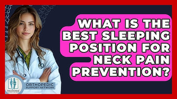 What Is The Best Sleeping Position For Neck Pain Prevention? - Orthopedic Support Network