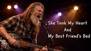 She Took My Heart and My Best Friend’s Bed (The Ultimate Betrayal Song)
