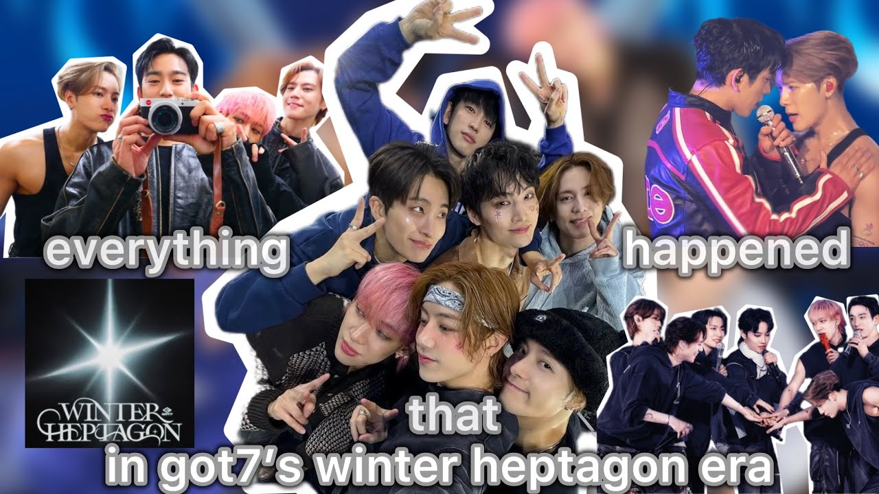 everything that happened in got7’s winter heptagon era