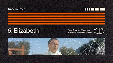 Bob Gaudio "In Conversation" Track-By-Track, Track 6: "Elizabeth"