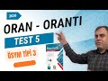 Oran - Orantı Test - 5 | ÖSYM Tipi - 3 | Bilgisarmal TYT Matematik Soru Bankası Çözümleri  2026