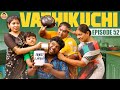 Vathikuchi  episode 52  comedy web series  nanjil vijayan