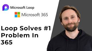 Microsoft Loop Solves the #1 Problem in 365 [Full Guide 2026]