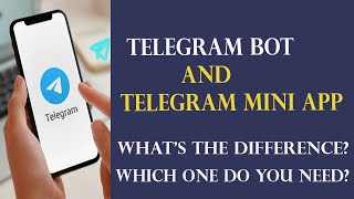 The difference between a Telegram Bot and Telegram Mini App
