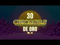 30 Chicanas De Oro Vol. 10 La Tropa Chicana, Los Kinos, Los Yinn’s, Y Muchos Mas!