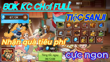 Huyền thoại hải tặc - 60k Kc chơi tiệc Sanji và nhận quà tiêu phí cực ngon -TuanGameTV