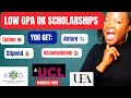 LOW GPA SCHOLARSHIPS (Apply to these if you have a low GPA) ALL CURRENTLY OPEN