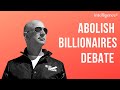 Debate: Should Billionaires be Abolished?