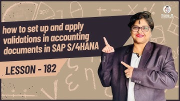 #lecture 182: how to set up and apply validations in accounting documents in SAP S/4HANA |