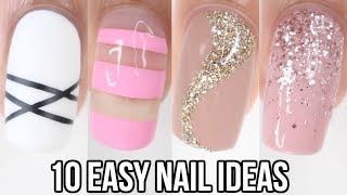 10 EASY Nail Ideas! Nail Art Compilation