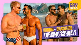 Gringo vindo pegar gay no Brasil: é TURISMO S3XUAL? │ GAY NERD