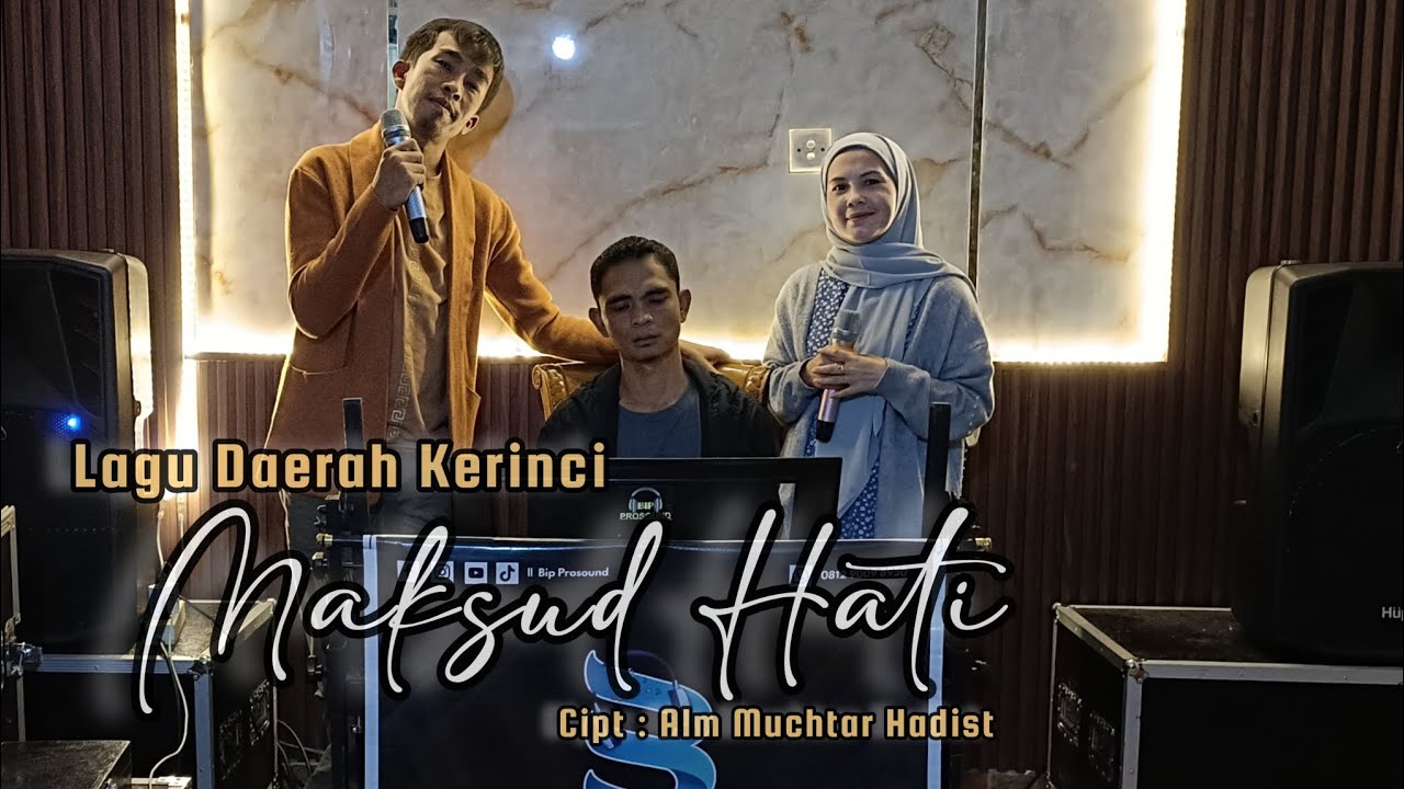 LAGU DAERAH KERINCI II MAKSUD HATI II CIPT II ALM MUCHTAR HADIST II REIDY- AFIFI II BIP PROSOUND