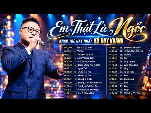 Em Thật Là Ngốc - Tuyển Tập Nhạc Trẻ Tình Yêu Hay Nhất, Nghe Hoài Không Chán