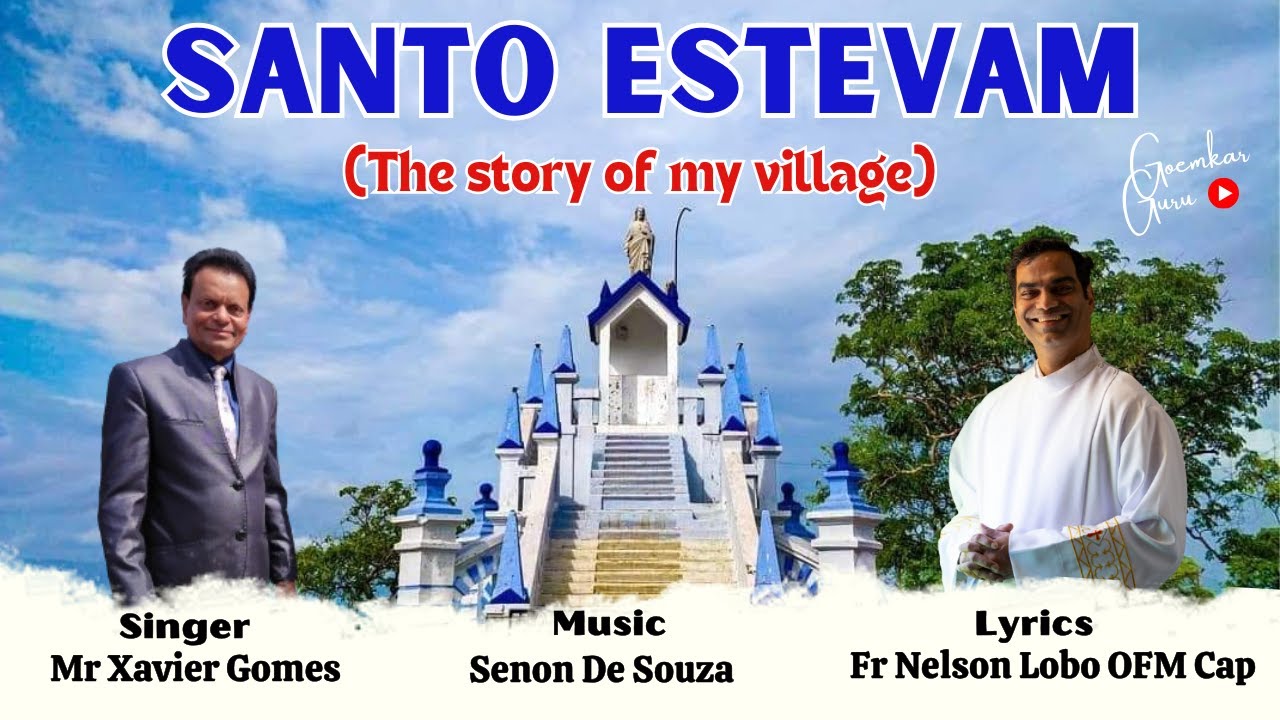 New Konkani Song   May 2024  SANTO ESTEVAM  The Story of my Village   Please Do Not Download