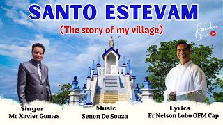 New Konkani Song # May 2024# SANTO ESTEVAM- The Story of my Village # (Please Do Not Download)