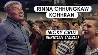 NICKY CRUZ SERMON MIZO.. RINNA CHHUNGKUA KOHRAN