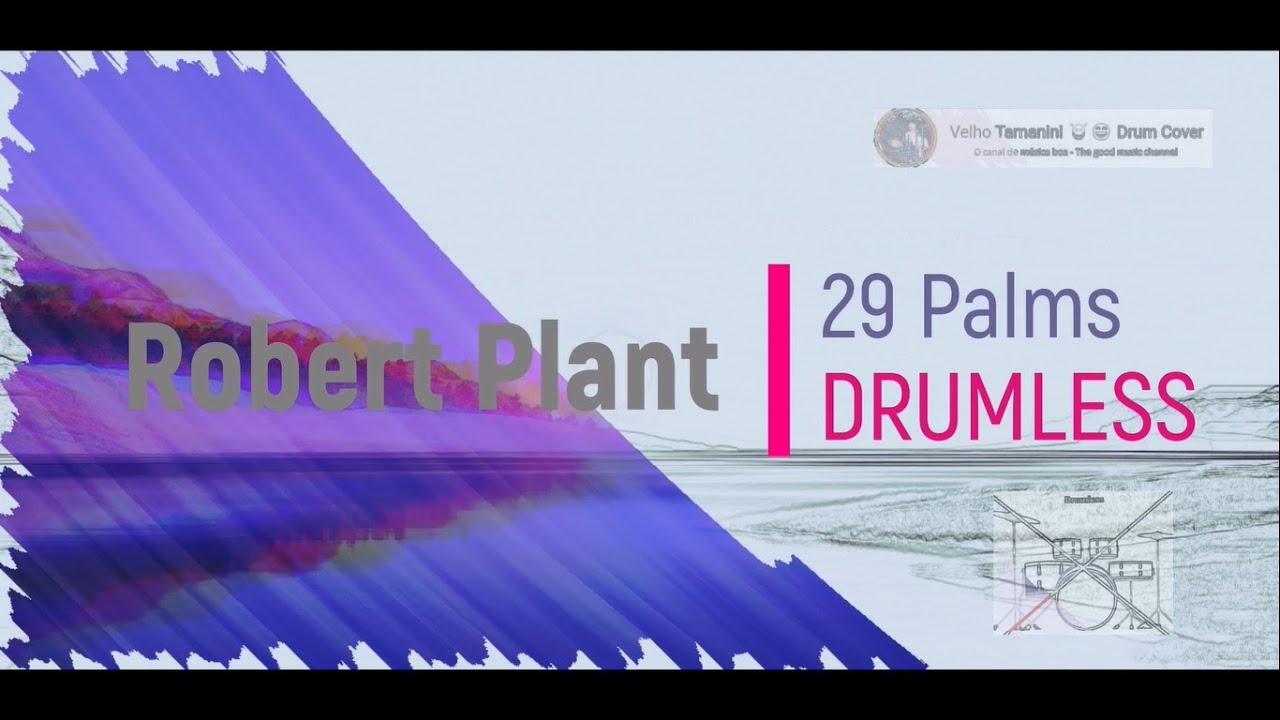Robert Plant - 29 Palms (drumless)