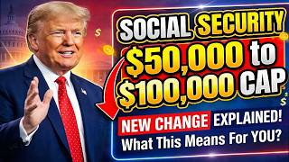 $50,000 Payment Cap For Social Security Beneficiaries | New CHANGE Explained