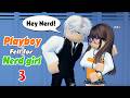 💕 The Playboy Fell for the Nerd Girl 3 | Story Roblox