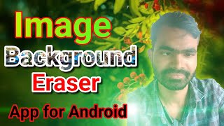 image Background Eraser Remover App | Photo Background Remover App for Android |  Nasar Nature screenshot 2