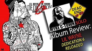 Lil Wayne "Dedication 6: Reloaded" Review | DEHH