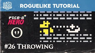 Making a Roguelike #26 - Throwing - Pico-8 Hero