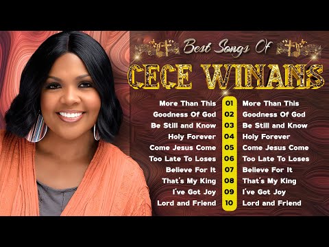 The Cece Winans Greatest Hits Full Album - The Best Songs Of Cece Winans 2025