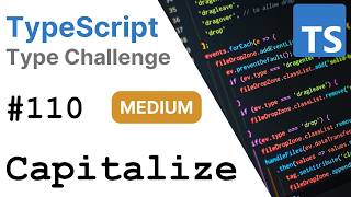 Capitalize - TypeScript Type Challenges #110 [MEDIUM]