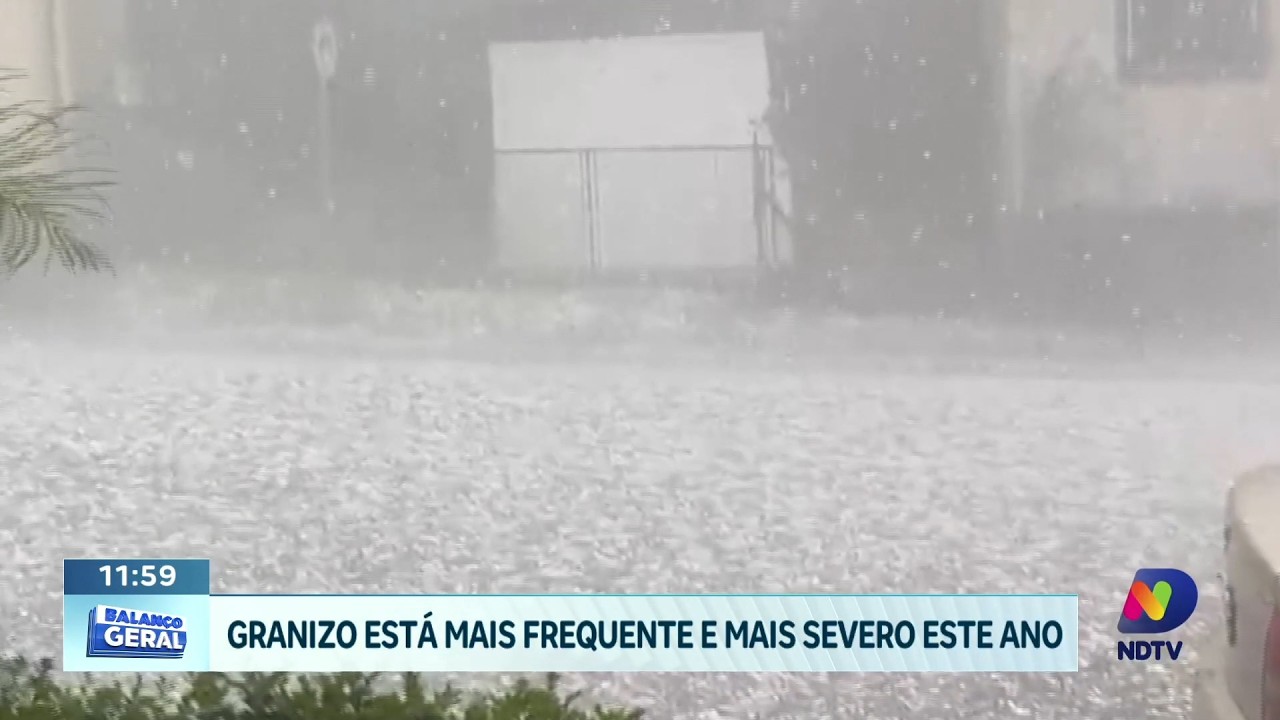 Granizo está mais frequente e mais severo este ano