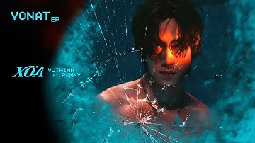 XÓA - VŨ THỊNH ft. PANNY | EP 