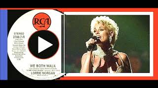 Lorrie Morgan - We Both Walk 'Vinyl'