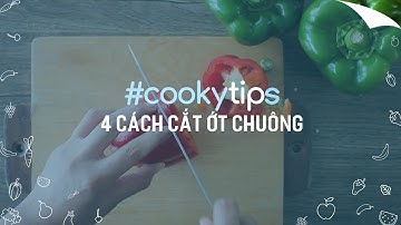 #CookyVN - Mẹo vặt nhà bếp - 4 CÁCH CẮT ỚT CHUÔNG chuẩn đẹp mà không bị lẫn hạt - Cooky TV