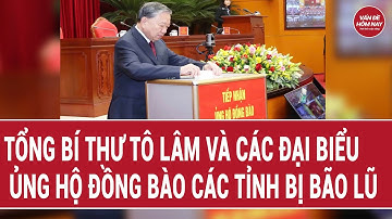 Tổng Bí thư Tô Lâm và các đại biểu ủng hộ đồng bào các tỉnh bị bão lũ