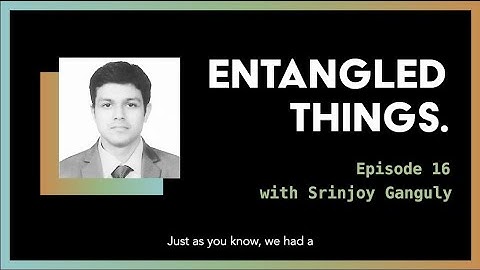 Srinjoy Ganguly on Quantum Computing with Silq Programming | Ep 16 | Entangled Things