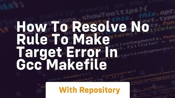 How to resolve no rule to make target error in gcc makefile
